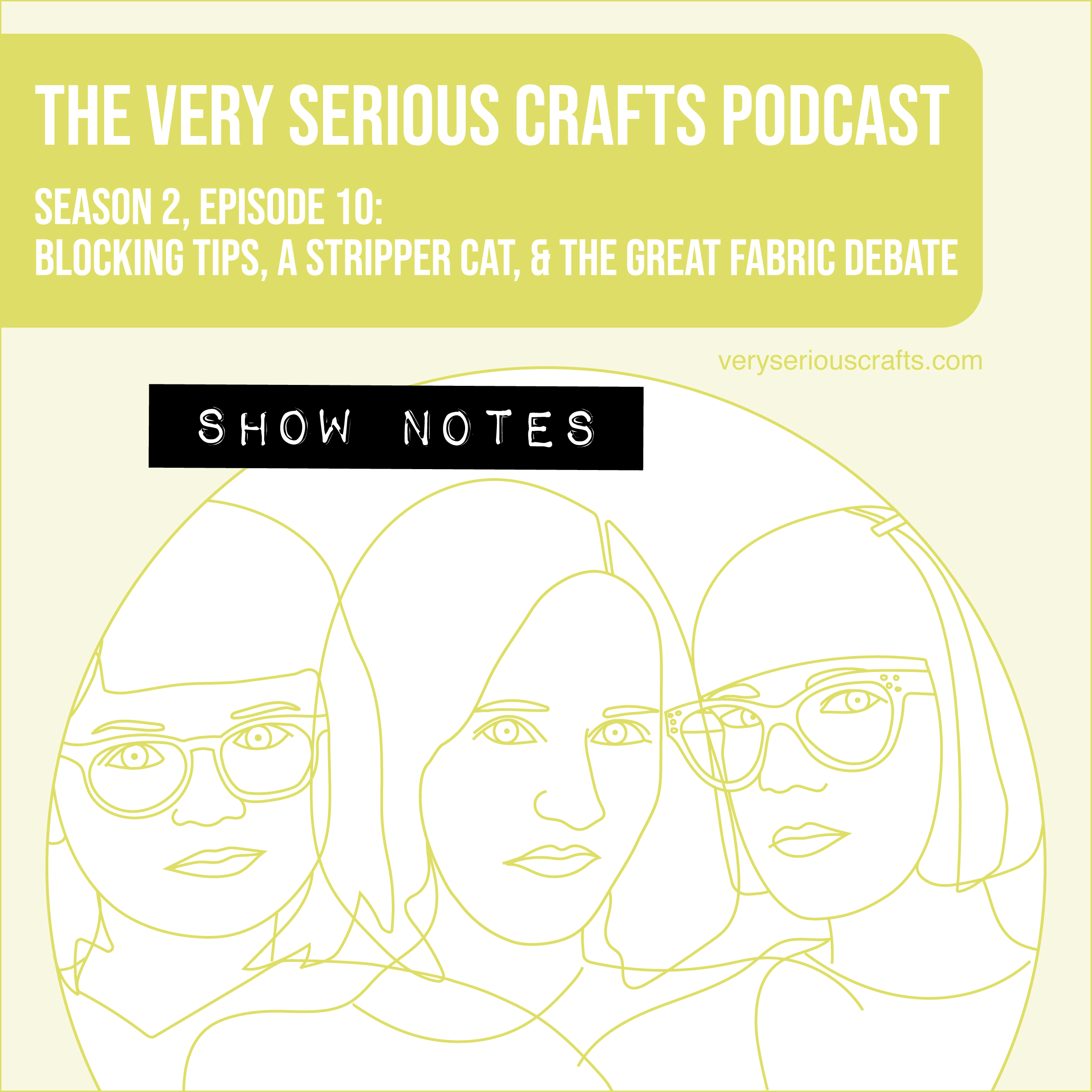The Very Serious Crafts Podcast, Season 2: Episode 10 – Show Notes