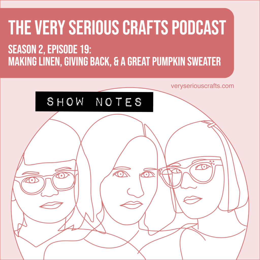 The Very Serious Crafts Podcast, Season 2: Episode 19 – Show Notes
