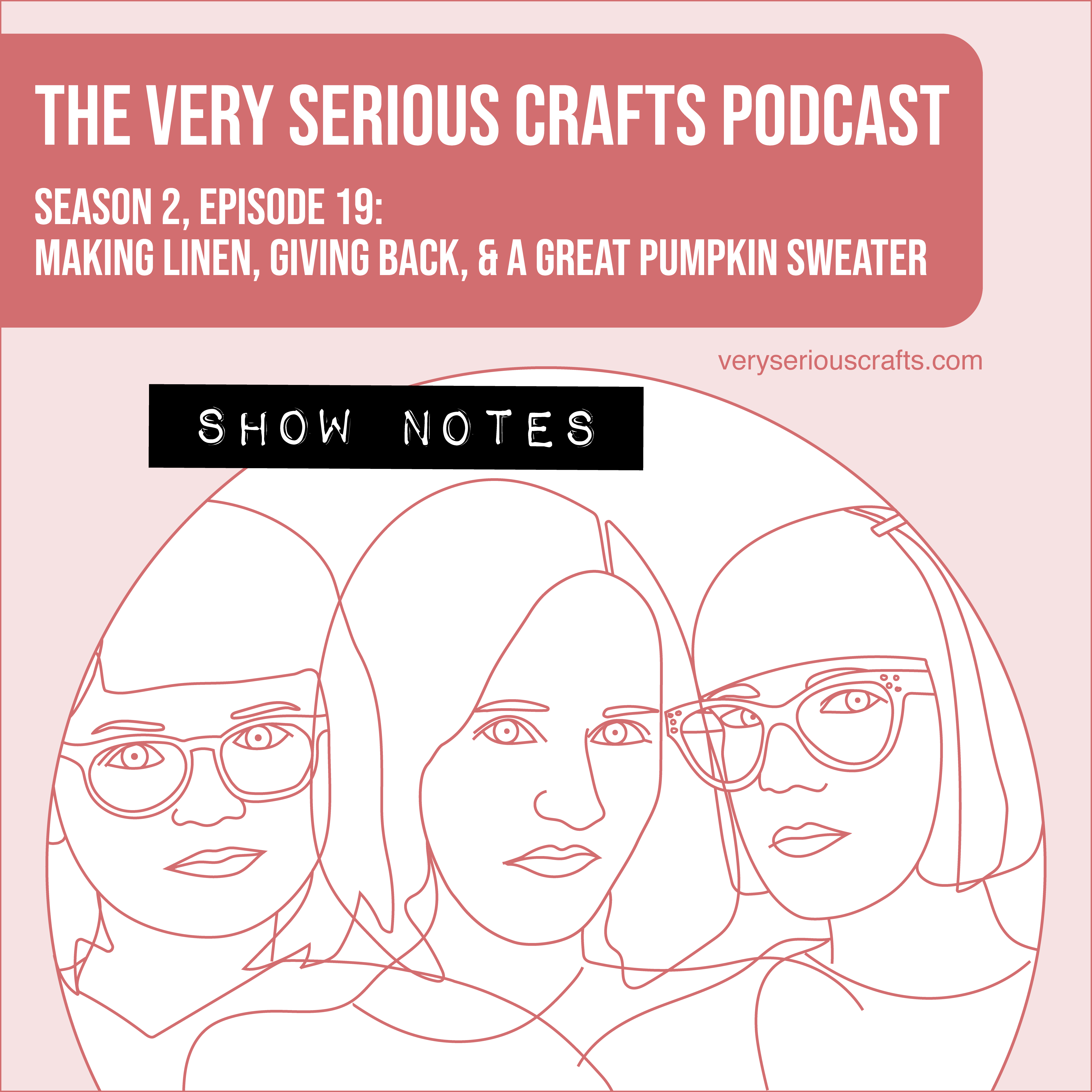 The Very Serious Crafts Podcast, Season 2: Episode 19 – Show Notes