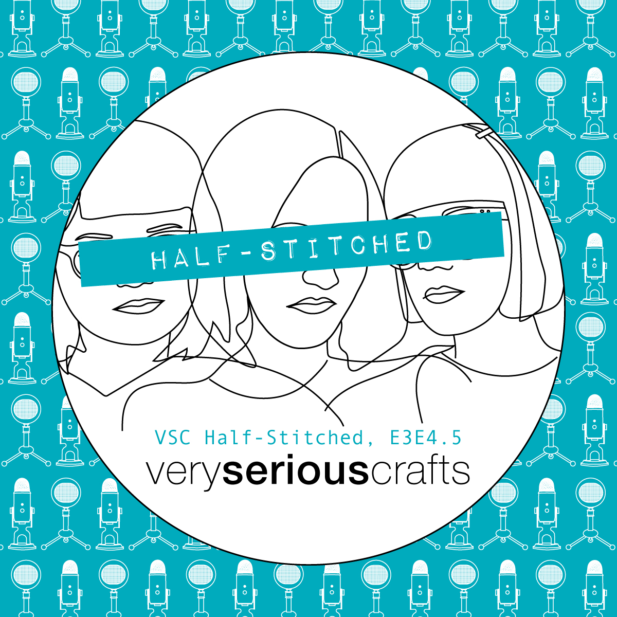 The Very Serious Crafts Podcast, Patreon Half-Stitched Episode S3E04.5