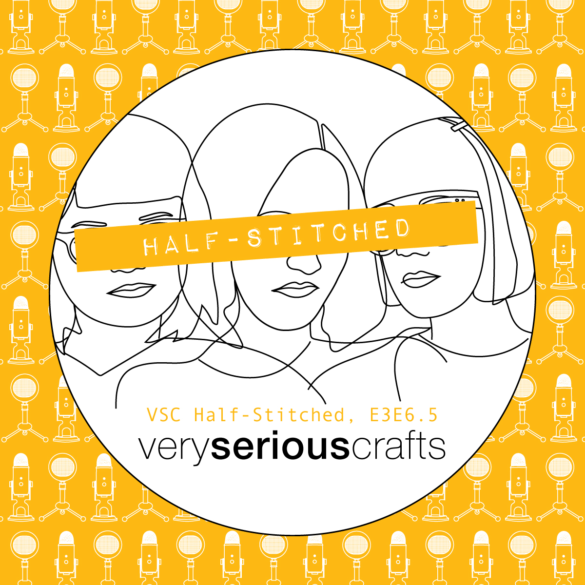 The Very Serious Crafts Podcast, Patreon Half-Stitched Episode S3E06.5
