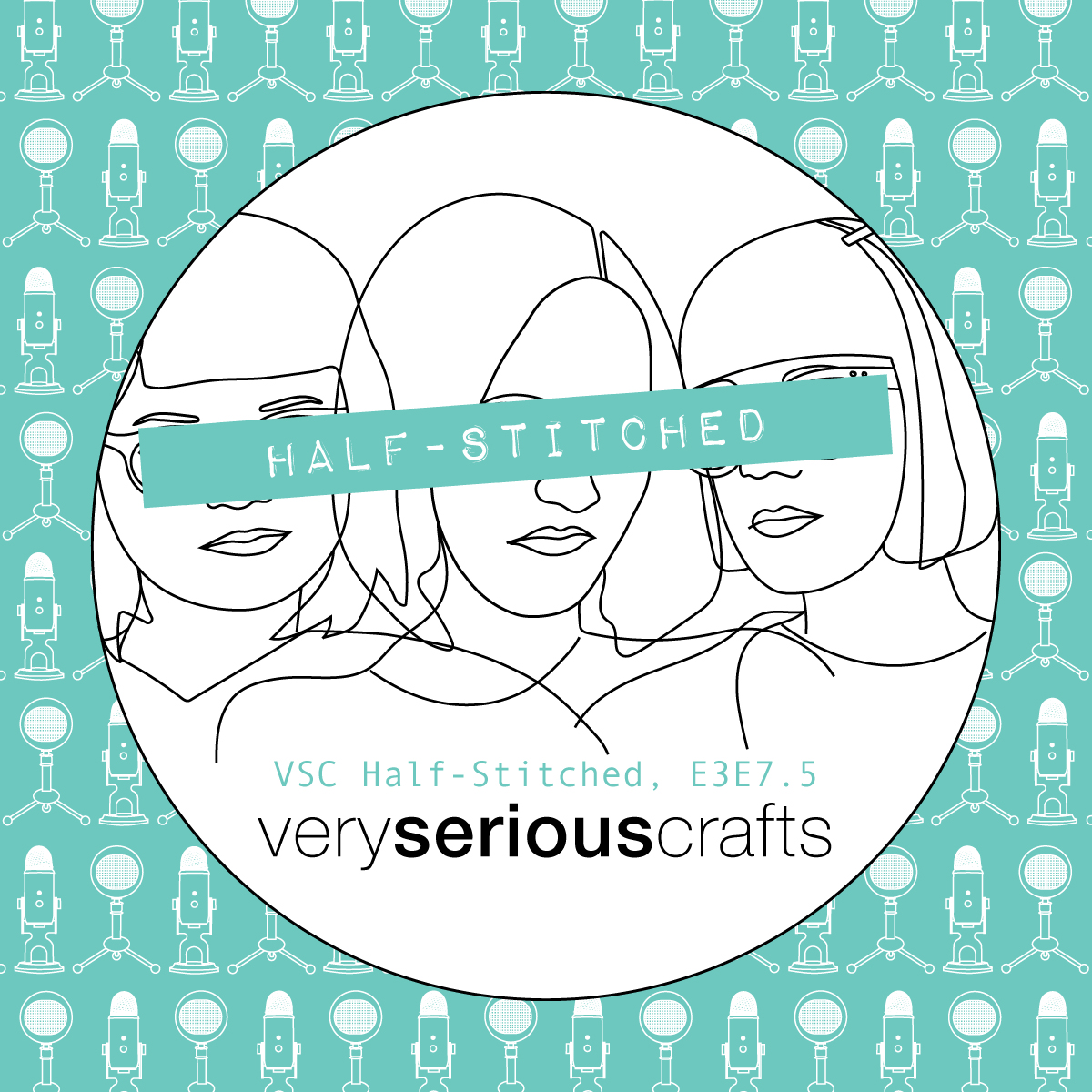 The Very Serious Crafts Podcast, Patreon Half-Stitched Episode S3E07.5