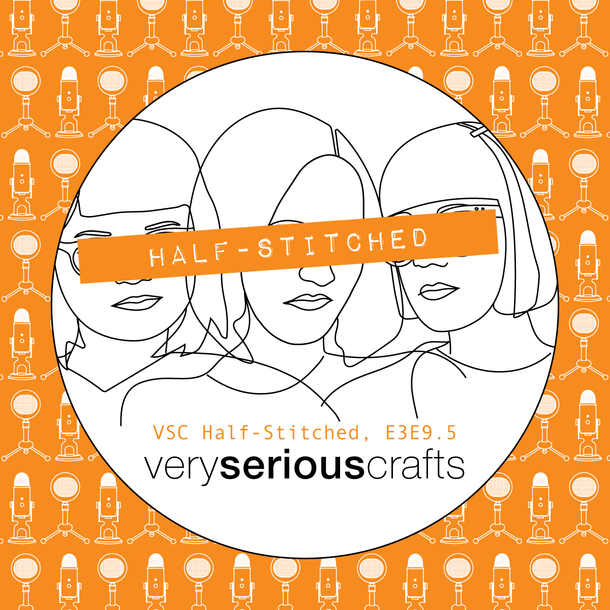 The Very Serious Crafts Podcast, Patreon Half-Stitched Episode S3E09.5