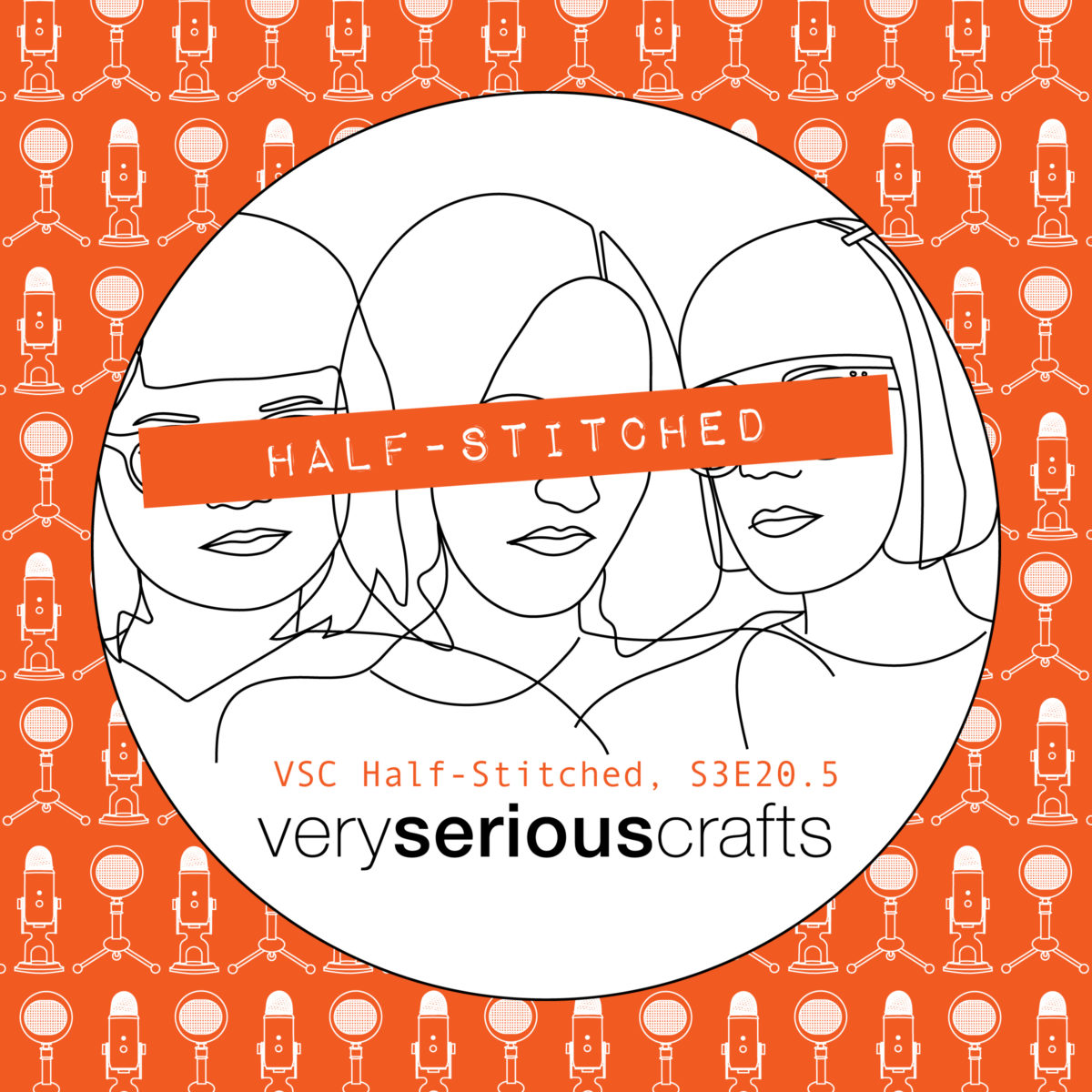 The Very Serious Crafts Podcast, Patreon Half-Stitched Episode S3E20.5